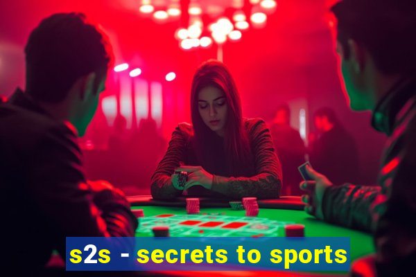 s2s - secrets to sports