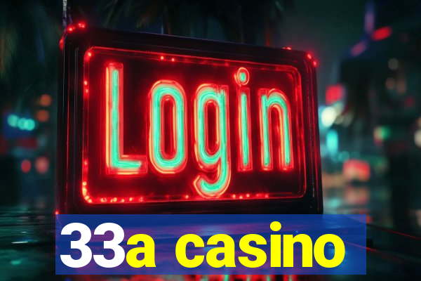 33a casino