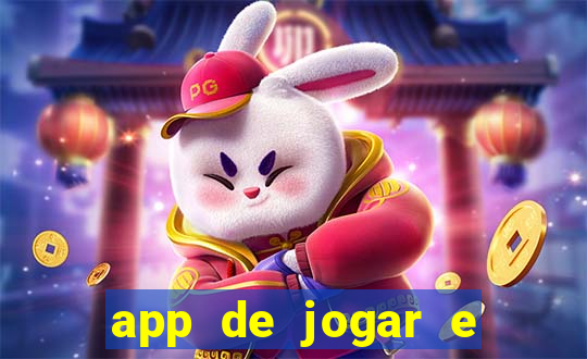 app de jogar e ganhar dinheiro