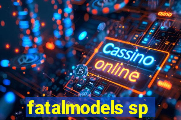 fatalmodels sp