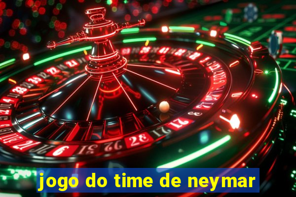 jogo do time de neymar