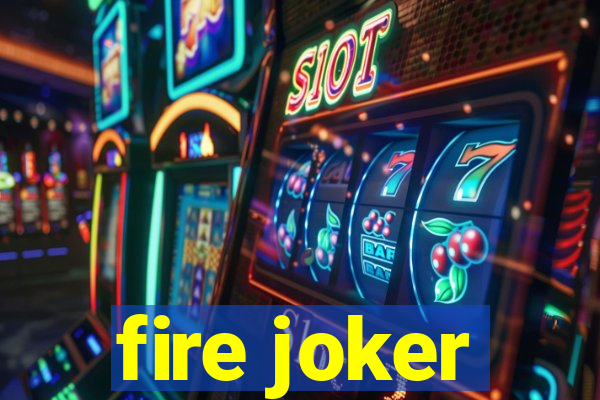 fire joker