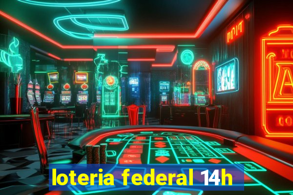 loteria federal 14h