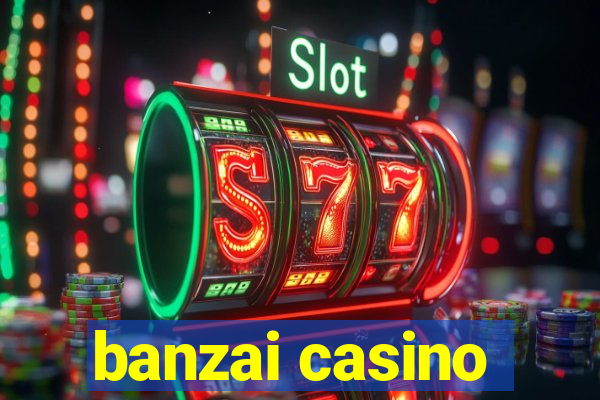 banzai casino