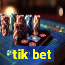 tik bet