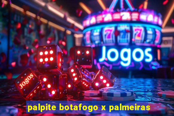 palpite botafogo x palmeiras