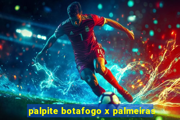 palpite botafogo x palmeiras