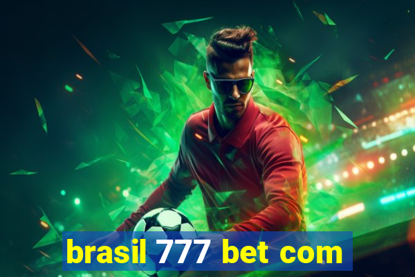 brasil 777 bet com