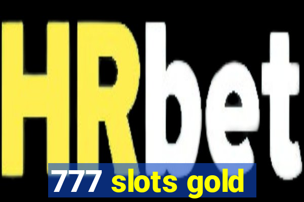 777 slots gold