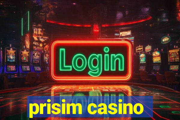 prisim casino