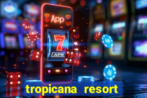 tropicana resort and casino las vegas