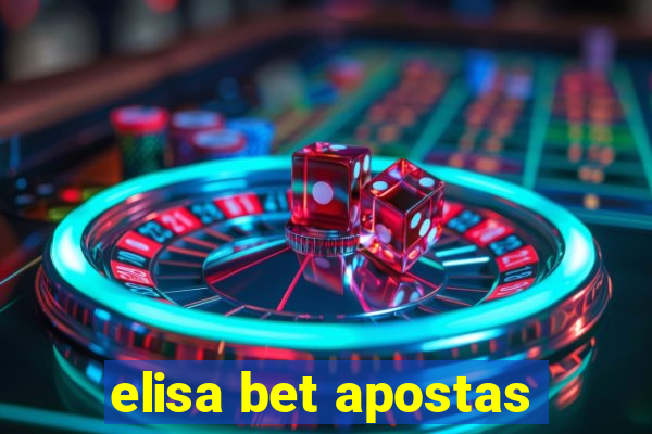 elisa bet apostas