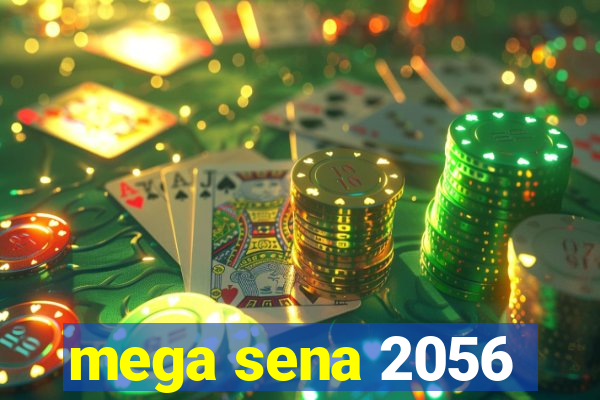 mega sena 2056