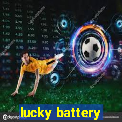 lucky battery