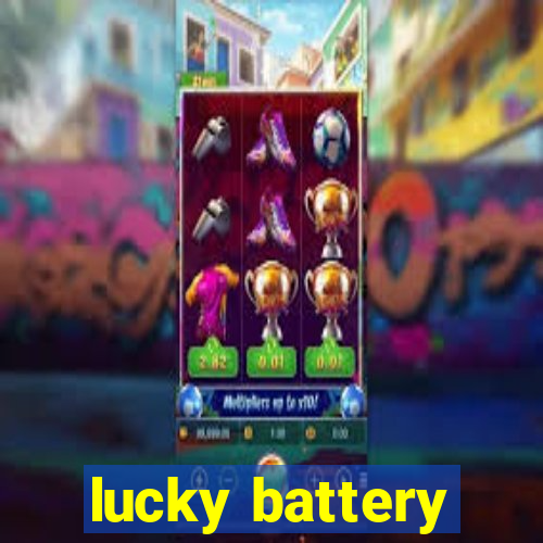 lucky battery