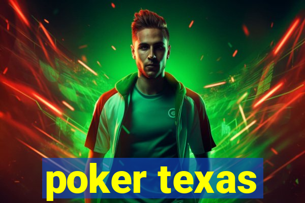 poker texas