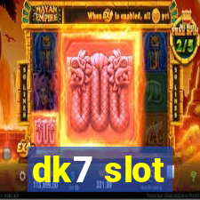 dk7 slot