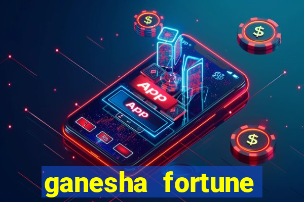 ganesha fortune minutos pagantes