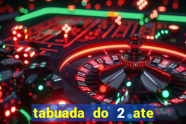 tabuada do 2 ate o 5