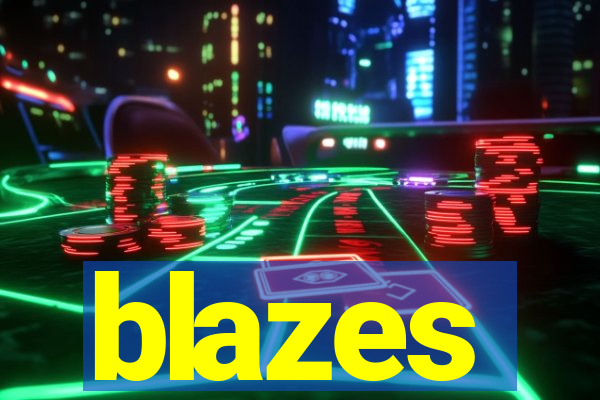 blazes