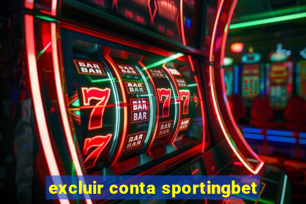 excluir conta sportingbet