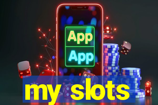 my slots