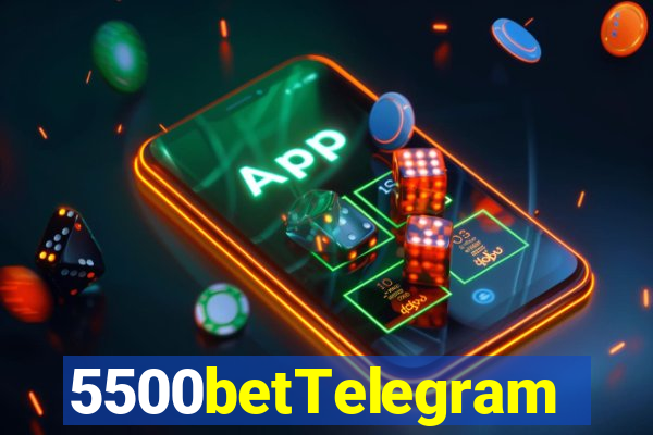 5500betTelegram