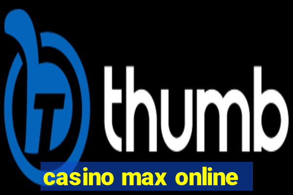 casino max online