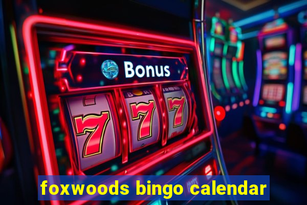 foxwoods bingo calendar