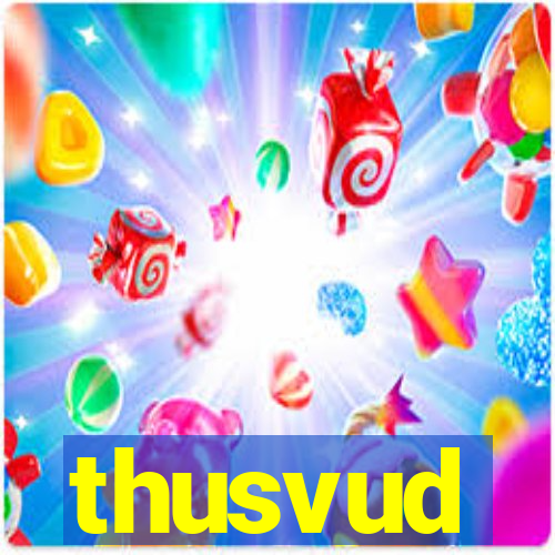 thusvud