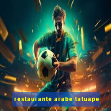 restaurante arabe tatuape