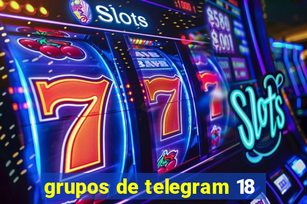 grupos de telegram 18