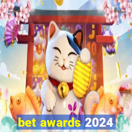 bet awards 2024