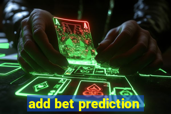 add bet prediction