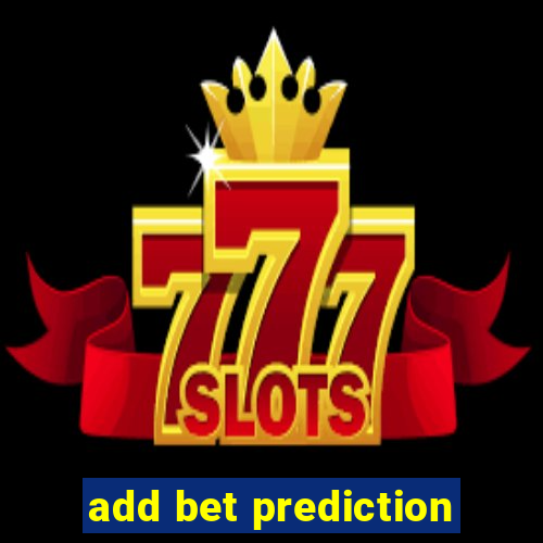 add bet prediction