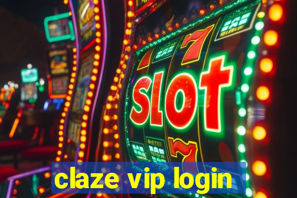 claze vip login