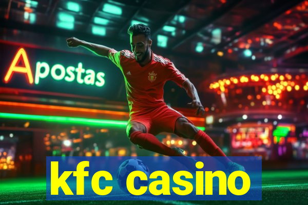 kfc casino