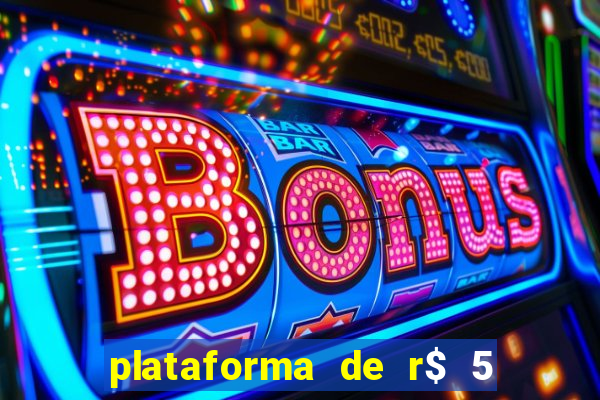 plataforma de r$ 5 para jogar