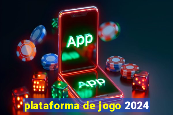 plataforma de jogo 2024