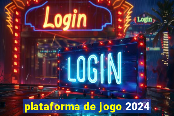 plataforma de jogo 2024