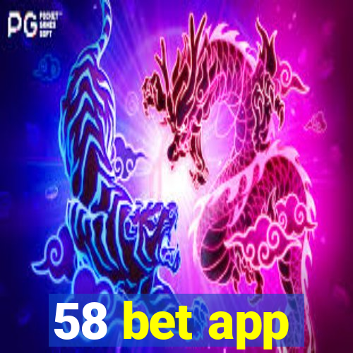 58 bet app