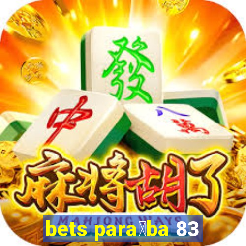 bets para铆ba 83