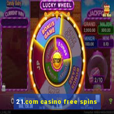 21.com casino free spins