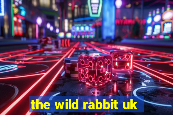 the wild rabbit uk