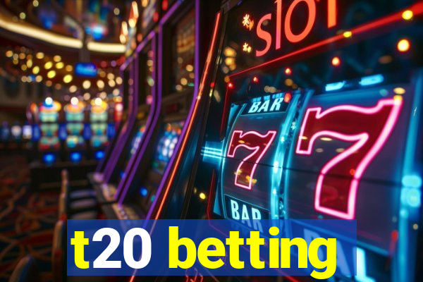 t20 betting