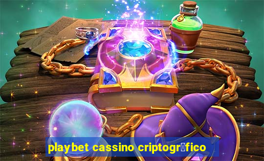 playbet cassino criptogr谩fico