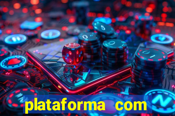 plataforma com bonus sem deposito