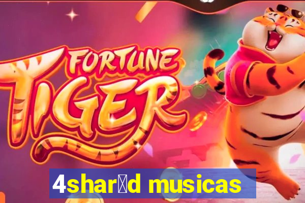 4shar茅d musicas