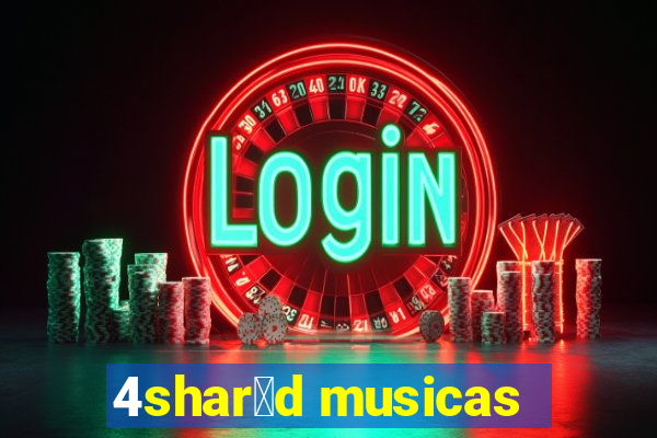 4shar茅d musicas