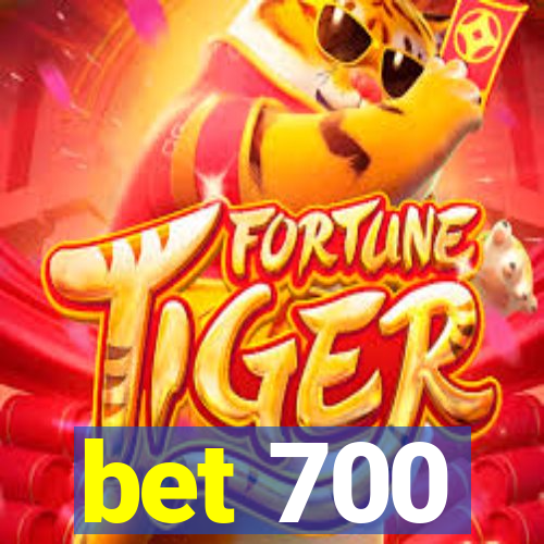 bet 700